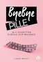 ByeBye Pille