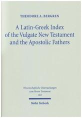 A Latin-Greek Index of the Vulgate New Testament and the Apostolic Fathers