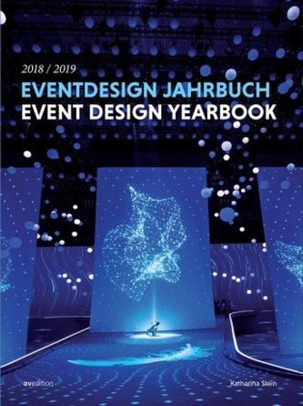 Eventdesign Jahrbuch 2018 / 2019. Event Design Yearbook