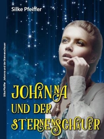 Johanna und der Sternenschauer Johanna und der Sternenschauer