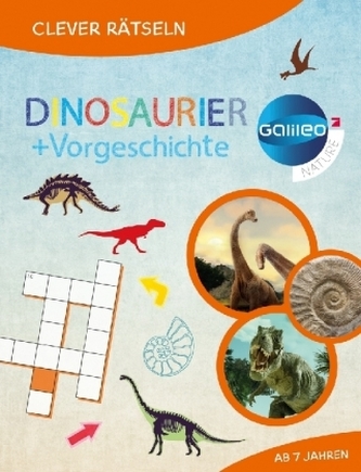 Galileo Clever Rätseln: Dinosaurier und Vorgeschichte