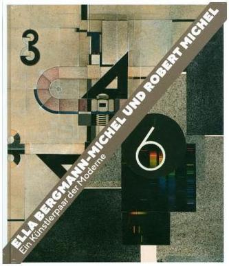 Ella Bergmann-Michel und Robert Michel. Ein Künstlerpaar der Moderne