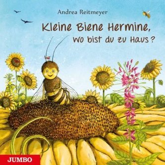 Kleine Biene Hermine, wo bist du zu Haus? Kleine Biene Hermine, wo bist du zu Haus?