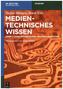 Medientechnisches Wissen. Bd.1