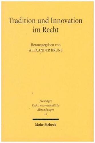 Tradition und Innovation im Recht Tradition und Innovation im Recht