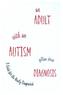 An Adult with an Autism Diagnosis