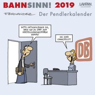 Bahnsinn! Der Pendlerkalender 2019 Bahnsinn! Der Pendlerkalender 2019