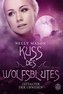 Kuss des Wolfsblutes - Zeitalter der Urwesen