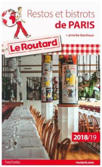 Guide du Routard Restos et Bistrots de Paris 2018/19