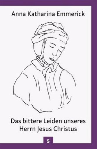 Das bittere Leiden unseres Herrn Jesus Christus, 6 Teile