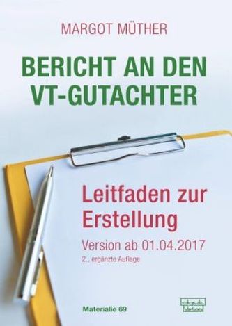 Bericht an den VT-Gutachter Bericht an den VT-Gutachter