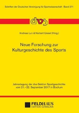 Neue Forschung zur Kulturgeschichte des Sports Neue Forschung zur Kulturgeschichte des Sports