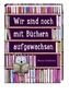 Wir sind noch mit Büchern aufgewachsen