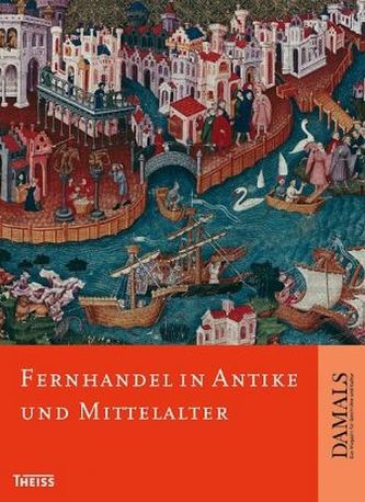Fernhandel in Antike und Mittelalter