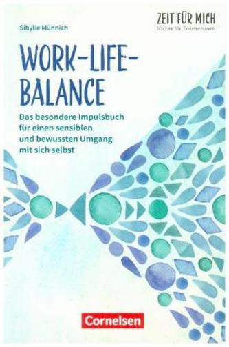 Work-Life-Balance Work-Life-Balance