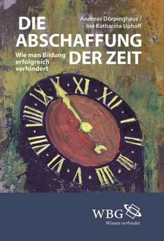 Die Abschaffung der Zeit Die Abschaffung der Zeit