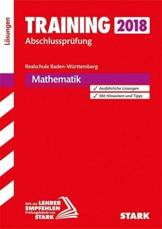Training Abschlussprüfung 2018 - Realschule Baden-Württemberg - Mathematik Lösungen