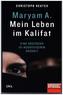 Maryam A.: Mein Leben im Kalifat