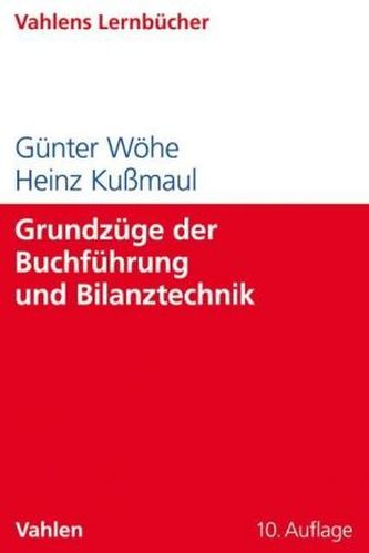 Grundzüge der Buchführung und Bilanztechnik Grundzüge der Buchführung und Bilanztechnik