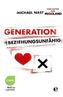 Generation Beziehungsunfähig