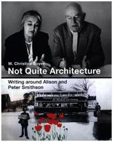 Not Quite Architecture