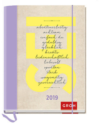 2019 SEI abenteuerlustig achtsam einfach du geduldig glücklich kreativ liebevoll leidenschaftlich...