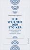 Die Weisheit der Stoiker