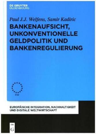 Bankenaufsicht, unkonventionelle Geldpolitik und Bankenregulierung Bankenaufsicht, unkonventionelle Geldpolitik und Bankenregulierung