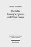 The Bible Among Scriptures and Other Essays