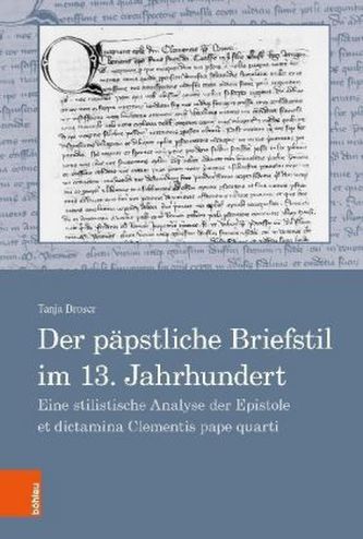 Der päpstliche Briefstil im 13. Jahrhundert Der päpstliche Briefstil im 13. Jahrhundert