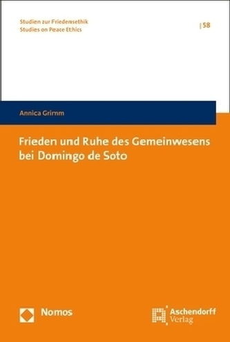 Frieden und Ruhe des Gemeinwesens bei Domingo de Soto
