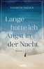 Lange hatte ich Angst in der Nacht