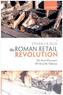 The Roman Retail Revolution