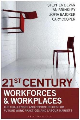 21st Century Workforces and Workplaces