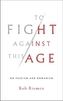 To Fight Against This Age