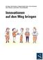 Innovationen auf den Weg bringen