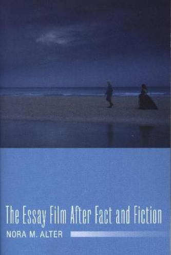 The Essay Film after Fact and Fiction