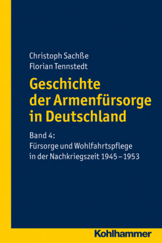Fürsorge und Wohlfahrtspflege in der Nachkriegszeit 1945-1953