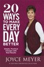 20 Ways to Make Every Day Better