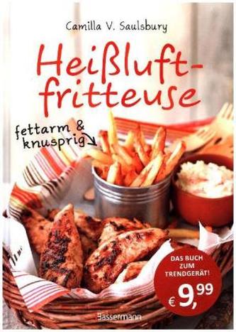 Heißluftfritteuse - fettarm & knusprig