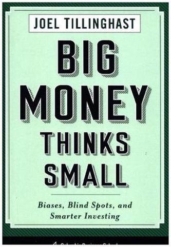 Big Money Thinks Small