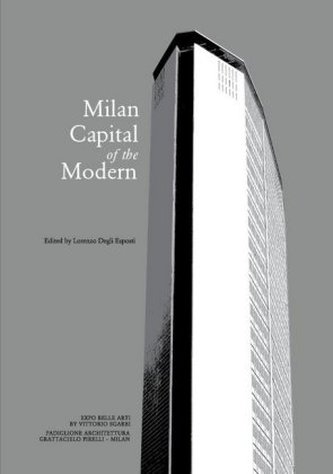 Milan, Capital of the Modern