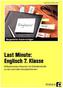 Last Minute: Englisch 7. Klasse