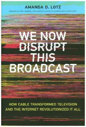 We Now Disrupt This Broadcast