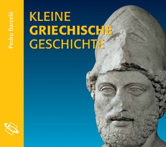 Kleine griechische Geschichte, 2 Audio-CDs Kleine griechische Geschichte, 2 Audio-CDs