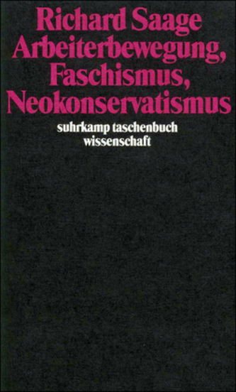 Arbeiterbewegung, Faschismus, Neokonservatismus