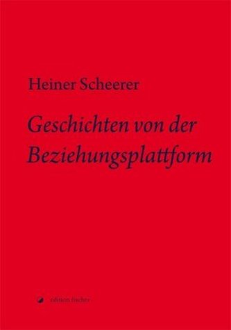 Geschichten von der Beziehungsplattform