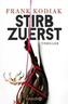 Stirb zuerst