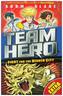 Team Hero - Fight for the Hidden City