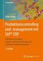 Produktionscontrolling und -management mit SAP® ERP
